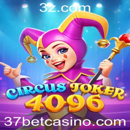 Conheça o empolgante mundo de CircusJoker4096 e a experiência 37bet